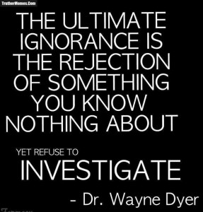 wayne-dyer-quote-ignorance